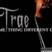 The lyrics IN THE GHETTO of TRAE THA TRUTH is also present in the album Same thing different day (2004)