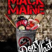 The lyrics GANGSTA MIKE MIX of MACK MAINE is also present in the album Don't let it go to waste - mixtape (2012)