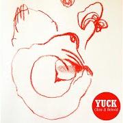 The lyrics SOMEWHERE of YUCK is also present in the album Glow & behold (2013)