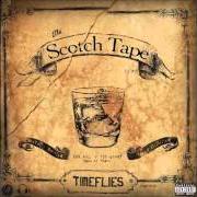 The lyrics SHADES OF GREY of TIMEFLIES is also present in the album The scotch tape (2011)