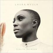 The lyrics SOMETHING OUT OF THE BLUE of LAURA MVULA is also present in the album Sing to the moon (2013)