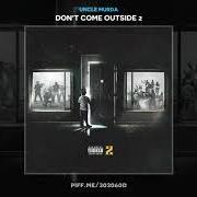 The lyrics GOD I FUCK WITH YOU of UNCLE MURDA is also present in the album Don't come outside, vol. 2 (2020)