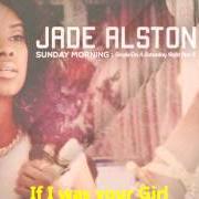 The lyrics HALLUCINATION of JADE ALSTON is also present in the album Sunday morning: single on a saturday night pt. 2 (2013)