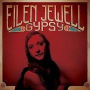 The lyrics GYPSY of EILEN JEWELL is also present in the album Gypsy (2019)
