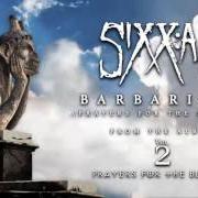 The lyrics BARBARIANS (PRAYERS FOR THE BLESSED) of SIXX: A.M. is also present in the album Prayers for the blessed (2016)