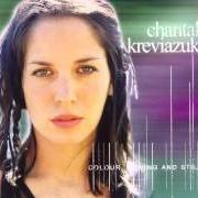 The lyrics EVE of CHANTAL KREVIAZUK is also present in the album Colour moving and still (2000)