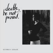 The lyrics RECEIVE of AUDREY ASSAD is also present in the album Death, be not proud (2014)