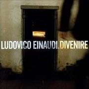 The lyrics ANDARE of LUDOVICO EINAUDI is also present in the album Divenire (2007)