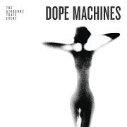 The lyrics DOPE MACHINES of THE AIRBORNE TOXIC EVENT is also present in the album Dope machines (2015)