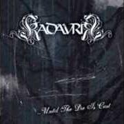The lyrics ICECOLD WINTER'S GRAVE of KADAVRIK is also present in the album Until the die is cast (2007)