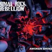 The lyrics WHITE SHEET ROBES of PRIMAL ROCK REBELLION is also present in the album Awoken broken (2012)