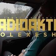 The lyrics WEED & HENNESSY of OLEXESH is also present in the album Radioaktiv (2018)