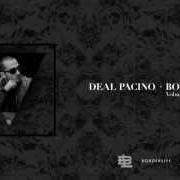 The lyrics APRI GLI OCCHI of DEAL PACINO is also present in the album Borderlife vol.1 (2013)