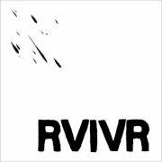 The lyrics COLD IN YOUR BONES of RVIVR is also present in the album Rvivr (2010)