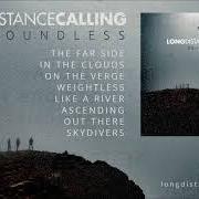 The lyrics THE FAR SIDE of LONG DISTANCE CALLING is also present in the album Boundless (2018)