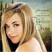The lyrics PIE JESU of CHARLOTTE CHURCH is also present in the album Prelude (2002)