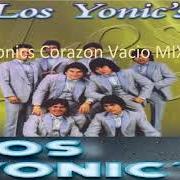 The lyrics DILE QUE CANTE of LOS YONIC'S is also present in the album Corazón vacío (1987)