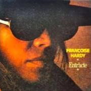 The lyrics IL Y A EU DES NUITS of FRANÇOISE HARDY is also present in the album Entr'acte (1974)