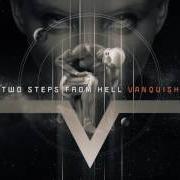 The lyrics INFERNI of TWO STEPS FROM HELL is also present in the album Vanquish (2016)