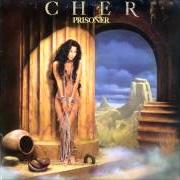 The lyrics PRISONER of CHER is also present in the album Prisoner (1979)