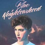 The lyrics BLUE of THE NEIGHBOURHOOD is also present in the album The neighbourhood (deluxe edition) (2018)