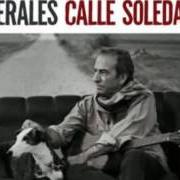 The lyrics BREVE COMO LA LUZ of JOSÉ LUIS PERALES is also present in the album Calle soledad (2012)