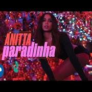 The lyrics PARADINHA of ANITTA is also present in the album Paradinha (2017)
