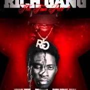 The lyrics BIGGER THAN LIFE of RICH GANG is also present in the album Rich gang (2013)