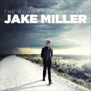 The lyrics A MILLION LIVES of JAKE MILLER is also present in the album The road less traveled (2013)