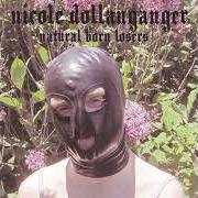 The lyrics A MARVELOUS PERSONA of NICOLE DOLLANGANGER is also present in the album Natural born losers (2026)