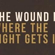 The lyrics THE WOUND IS WHERE THE LIGHT GETS IN of JASON GRAY is also present in the album Where the light gets in (2016)