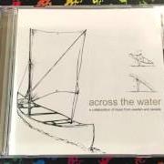 The lyrics FOURTEEN DAYS of CHOKE is also present in the album Across the water (2001)
