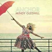 The lyrics ANCHOR of MINDY GLEDHILL is also present in the album Anchor (2010)