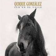 The lyrics TORNADO of QUIQUE GONZÁLEZ is also present in the album Sur en el valle (2021)