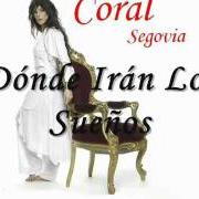 The lyrics MAS ALLÁ DE TI of CORAL SEGOVIA is also present in the album Deshojando madrugadas (2006)