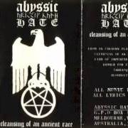 The lyrics INTRO (THE DEMON) of ABYSSIC HATE is also present in the album Cleansing of an ancient race - demo (1994)