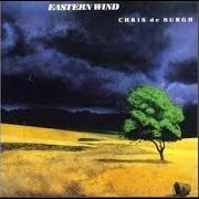 The lyrics EASTERN WIND of CHRIS DE BURGH is also present in the album Eastern wind (1980)