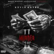 The lyrics CLICK HOUSE of KEVIN GATES is also present in the album Murder for hire 2 (2016)