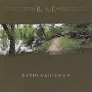 The lyrics I KNOW WHERE YOU'VE GONE of DAVID KAUFFMAN is also present in the album A hand to hold (2013)