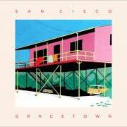 The lyrics JEALOUSY of SAN CISCO is also present in the album Gracetown (2015)