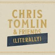 The lyrics THANK YOU LORD (INTRO) of CHRIS TOMLIN is also present in the album Chris tomlin & friends (2020)