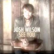 The lyrics BEHIND THE BEAUTY of JOSH WILSON is also present in the album See you (2011)