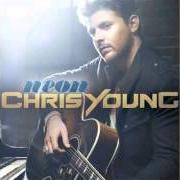 The lyrics YOU of CHRIS YOUNG is also present in the album Neon (2011)