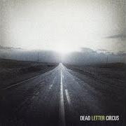 The lyrics THIS LIFE AWAKE of DEAD LETTER CIRCUS is also present in the album The endless mile (2017)