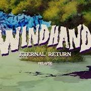 The lyrics HALCYON of WINDHAND is also present in the album Eternal return (2018)