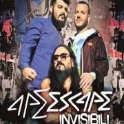 The lyrics INVISIBILI of APE ESCAPE is also present in the album Invisibili (2013)