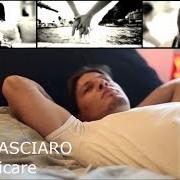 The lyrics DIMENTICARE of NICK CASCIARO is also present in the album Dimenticare (2014)