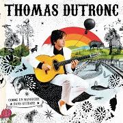 The lyrics CANZONE PER MARIA of THOMAS DUTRONC is also present in the album Comme un manouche sans guitare (2007)