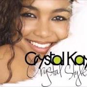 The lyrics BYE MY DARLING (VIDEO) of CRYSTAL KAY is also present in the album Crystal style (2005)