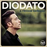 The lyrics SENZA FINE of DIODATO is also present in the album A ritrovar bellezza (2014)